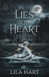Lies Of The Heart: Secrets Never Stay Buried