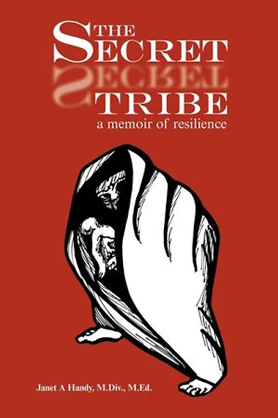The Secret Tribe: A Memoir of Resilience