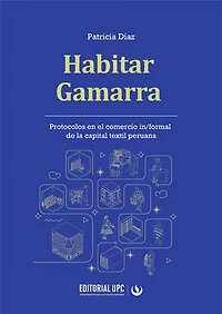 Habitar Gamarra: Protocolos en el comercio in/formal de la capital textil peruana