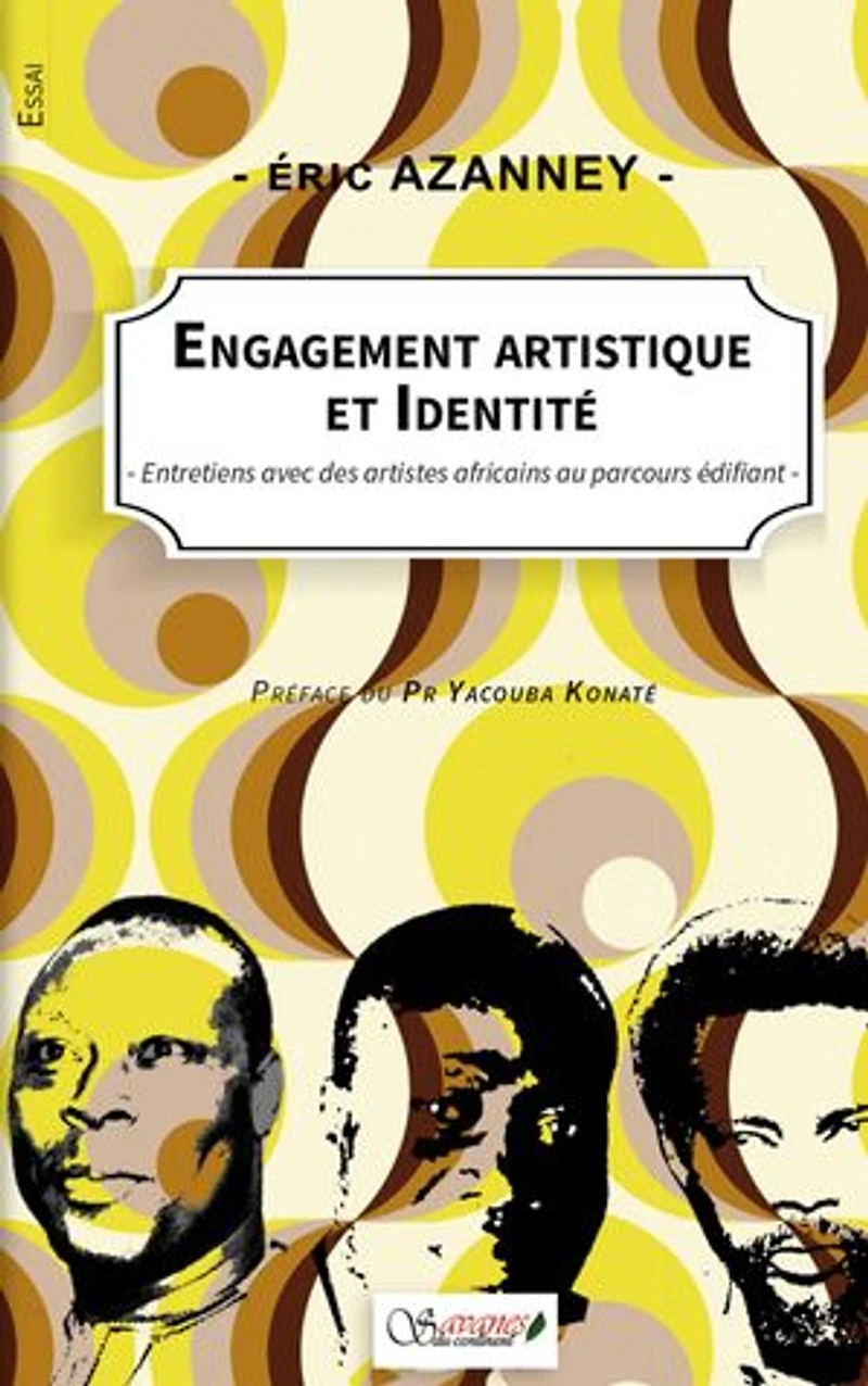 Engagement artistique et identité: Entretiens avec des artistes africains au parcours édifiant