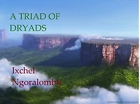 A Triad of Dryads