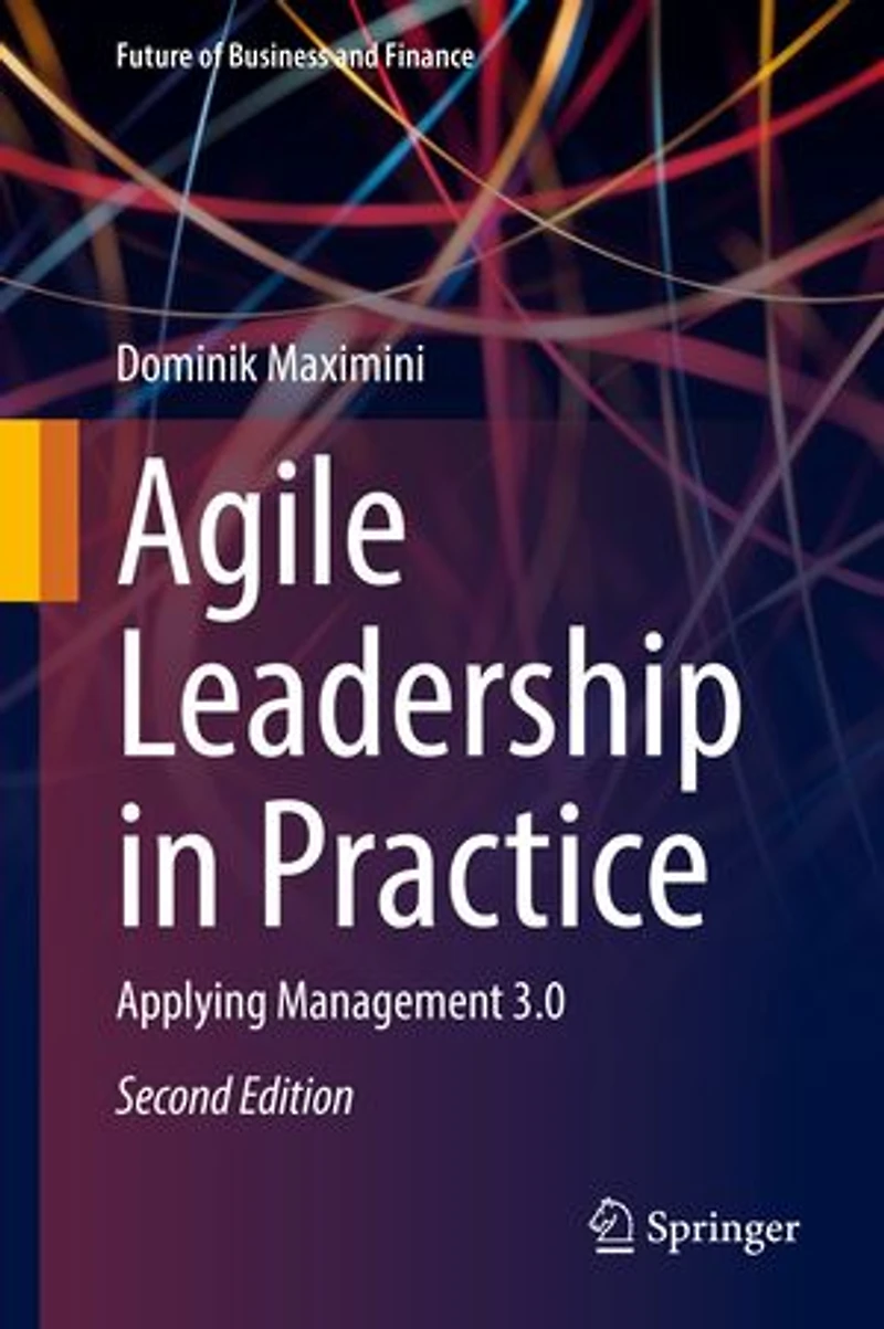 Agile Leadership Practice: Applying Management 3.0