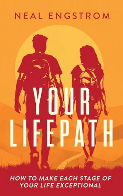 Your Lifepath: How to Make Each Stage of Life Exceptional