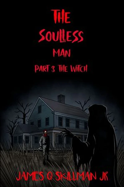 The Soulless Man Part 3 The Witch