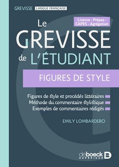 Le Grevisse de l'étudiant - Figures de style: Licence - Prépas - CAPES - Agrégation