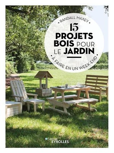 15 projets bois pour le jardin à faire en un week-end