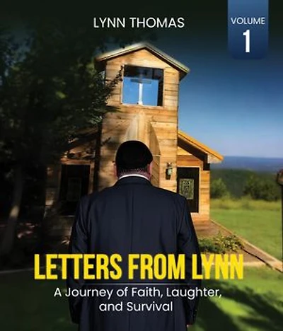 Letters from Lynn: A Journey of Faith, Laughter, and Survival (Volume 1)