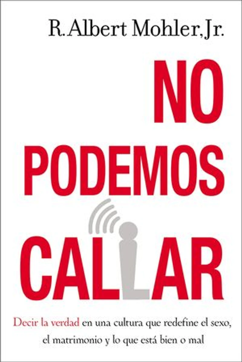 We Cannot Be Silent: Speaking Truth To A Culture Redefining Sex, Marriage, And The Very Meaning Of Right Wrong