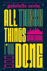 All These Things I've Done: A Novel
