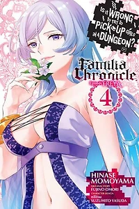 Is It Wrong to Try Pick Up Girls a Dungeon? Familia Chronicle Episode Freya, Vol. 4 (manga)