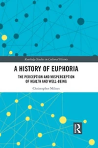 A History of Euphoria: The Perception and Misperception Health Well-Being