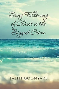 Being Following of Christ is the Biggest Crime