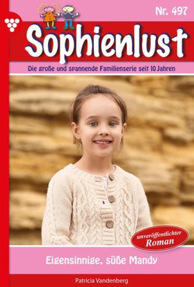 Eigensinnige, süße Mandy: Sophienlust 497 – Familienroman