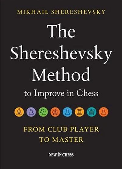The Shereshevsky Method to Improve Chess: From Club Player Master