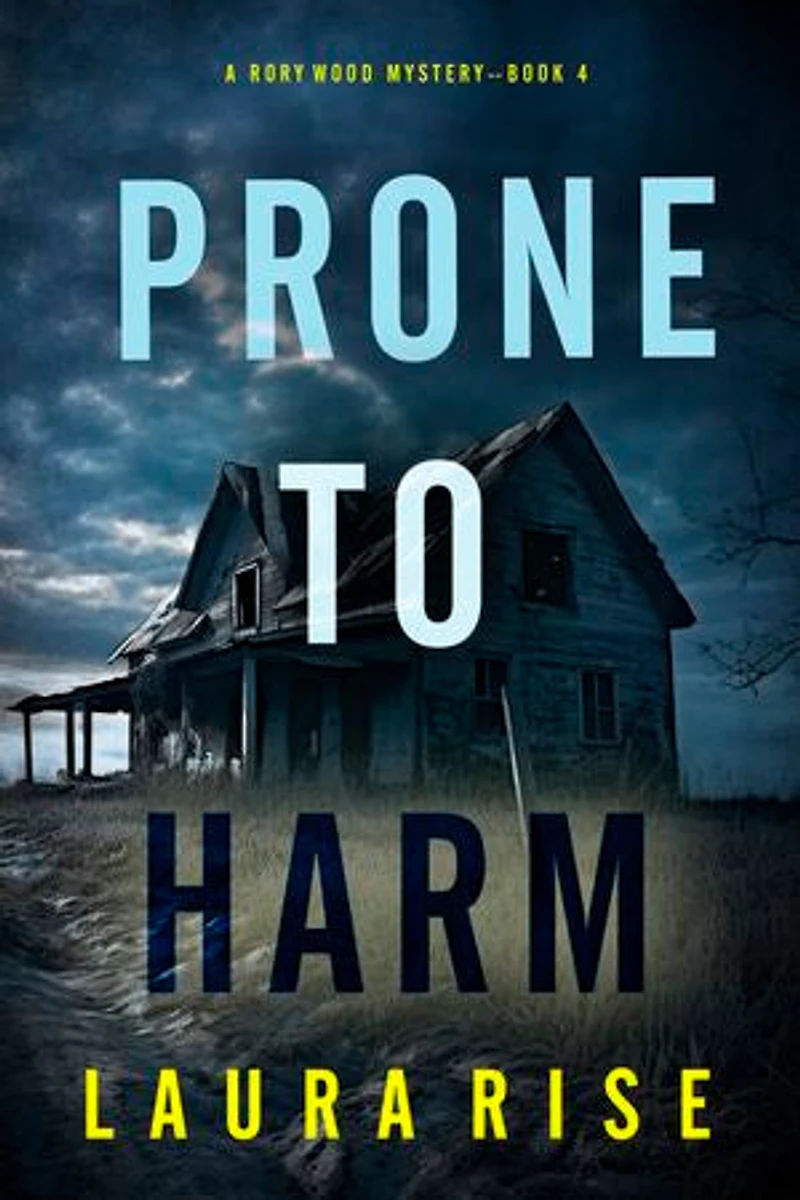 Prone to Harm (A Rory Wood Suspense Thriller—Book Four)