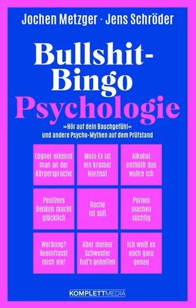 Bullshit-Bingo Psychologie: "Hör auf dein Bauchgefühl" und andere Psycho-Mythen auf dem Prüfstand