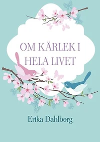 Om kärlek i hela livet