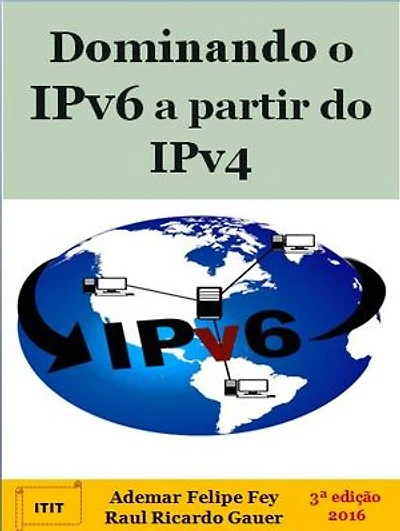 Dominando o IPv6 a partir do IPv4