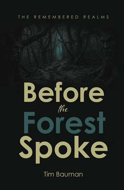 Before the Forest Spoke
