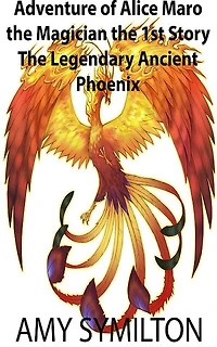 Adventure of Alice Maro the Magician The 1st Story: Phoenix