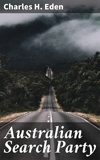 Australian Search Party: Enriched edition. Lost in the Outback: A Thrilling Adventure of Mystery and Survival
