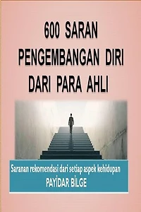 600 Saran Pengembangan Diri Dari Para Ahli