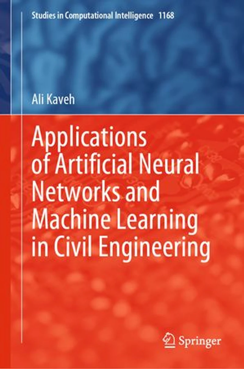 Applications of Artificial Neural Networks and Machine Learning Civil Engineering