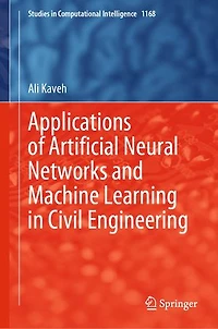 Applications of Artificial Neural Networks and Machine Learning Civil Engineering