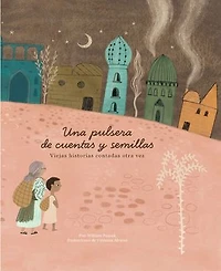 Una pulsera de cuentas y semillas: Viejas historias contadas otra vez