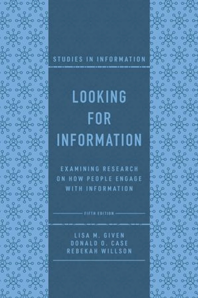 Looking for Information: Examining Research on How People Engage with Information