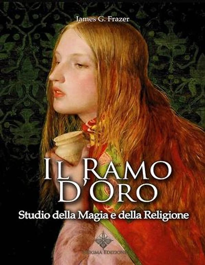 Il ramo d'oro: Studio sulla magia e la religione (Italian Edition)