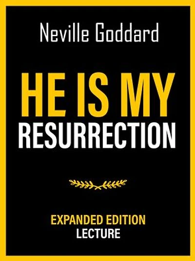 He Is My Resurrection - Expanded Edition Lecture