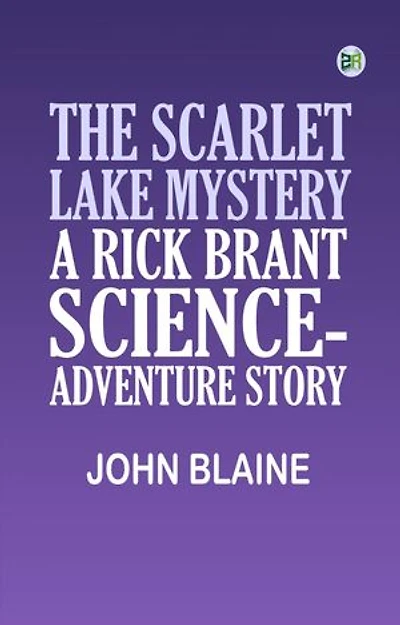 The Scarlet Lake Mystery A Rick Brant Science-Adventure Story