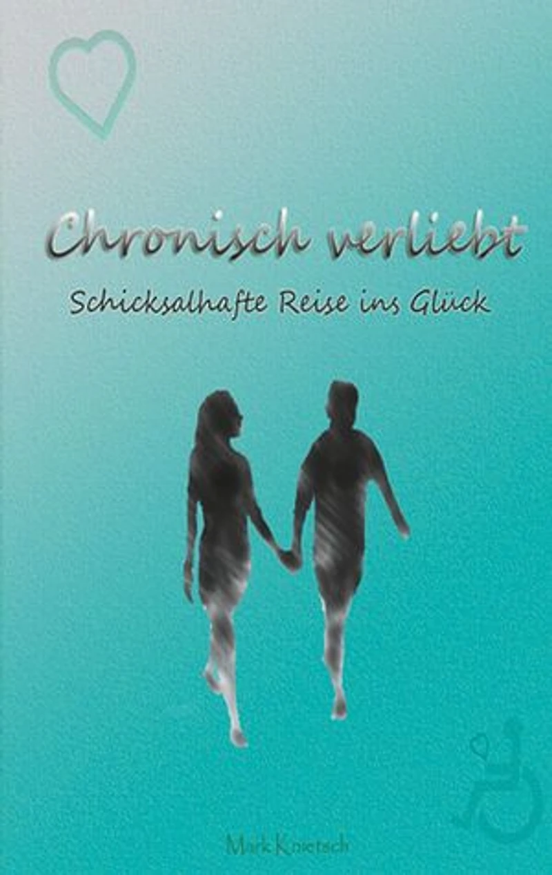 Chronisch verliebt: Schicksalhafte Reise ins Glück