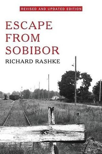Escape From Sobibor: The Heroic Story of the Jews Who Escaped from a Nazi Death Camp