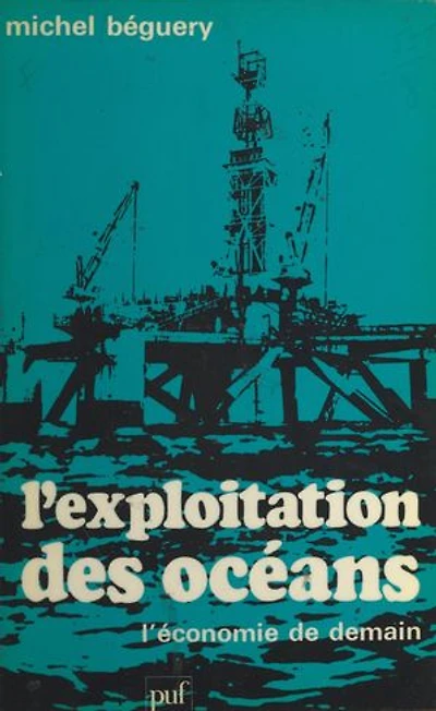 L'exploitation des océans: L'économie de demain
