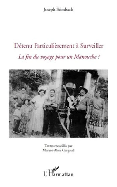 Détenu Particulièrement à Surveiller: La fin du voyage pour un Manouche ?