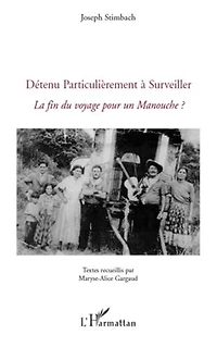 Détenu Particulièrement à Surveiller: La fin du voyage pour un Manouche ?