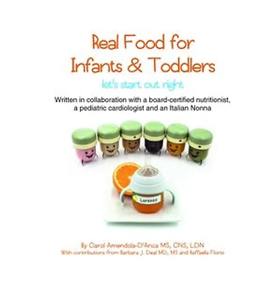 Real Food for Infants & Toddlers: let's start out right