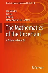 the Mathematics of Uncertain: A Tribute to Pedro Gil
