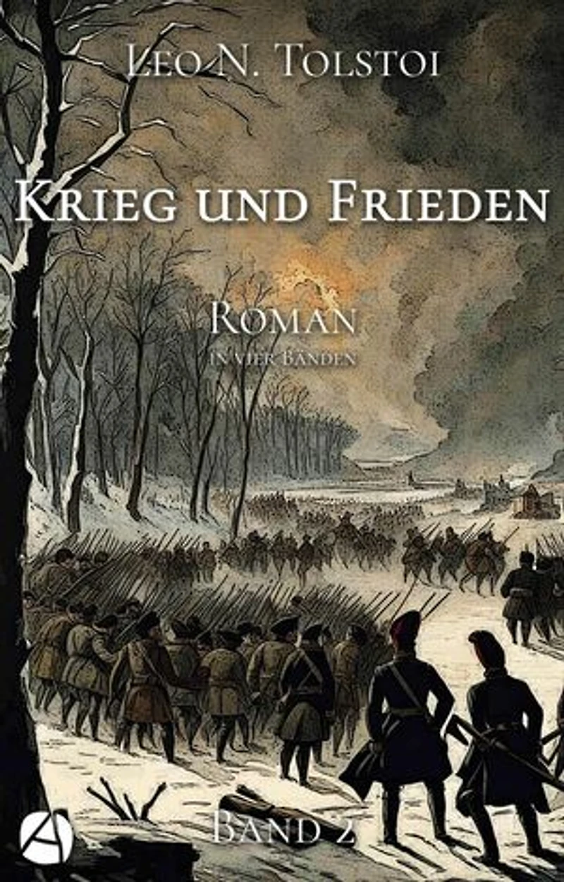 Krieg und Frieden. Band Zwei: Roman in vier Bänden