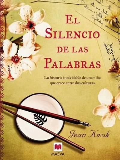 El silencio de las palabras: La historia inolvidable una niña que crece entre dos culturas.