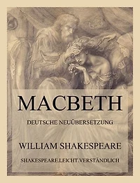 Macbeth: Deutsche Neuübersetzung