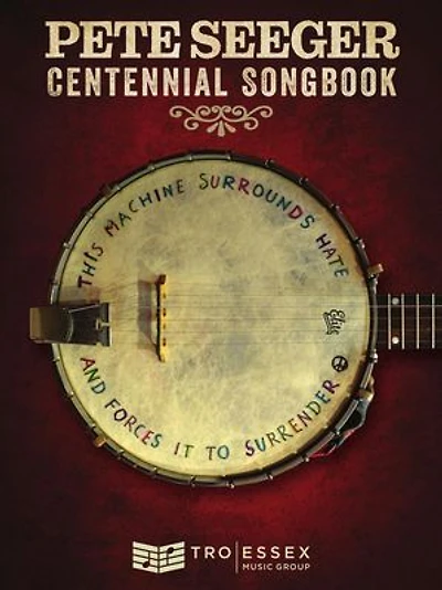 Pete Seeger Centennial Songbook: Melody Line, Lyrics And Chord Symbols