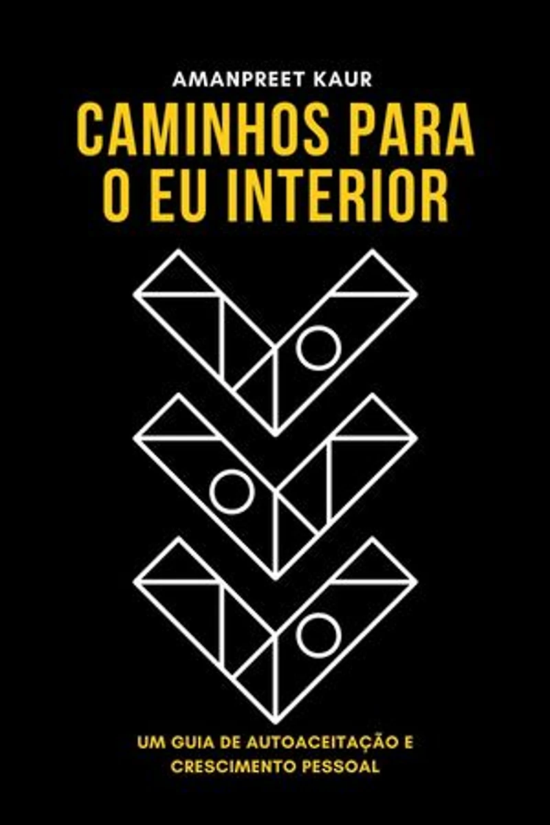 Caminhos para o Eu Interior: Um Guia de Autoaceitação e Crescimento Pessoal