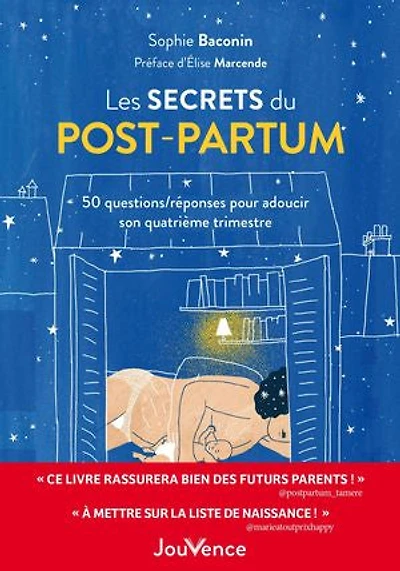 Les secrets du post-partum: 50 questions-réponses pour adoucir son quatrième trimestre