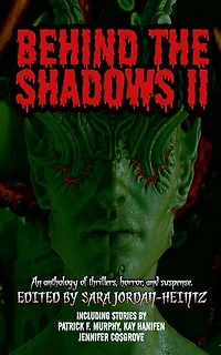 Behind the Shadows II: Behind the Shadows, #2