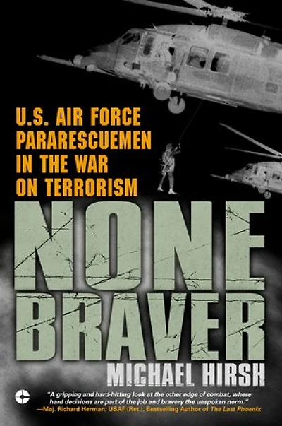 None Braver: U.s. Air Force Pararescuemen The War On Terrorism