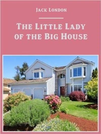 The Little Lady of the Big House