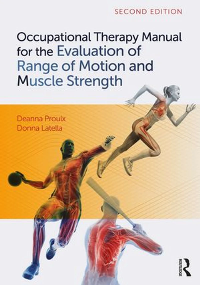 Occupational Therapy Manual for the Evaluation of Range Motion and Muscle Strength
